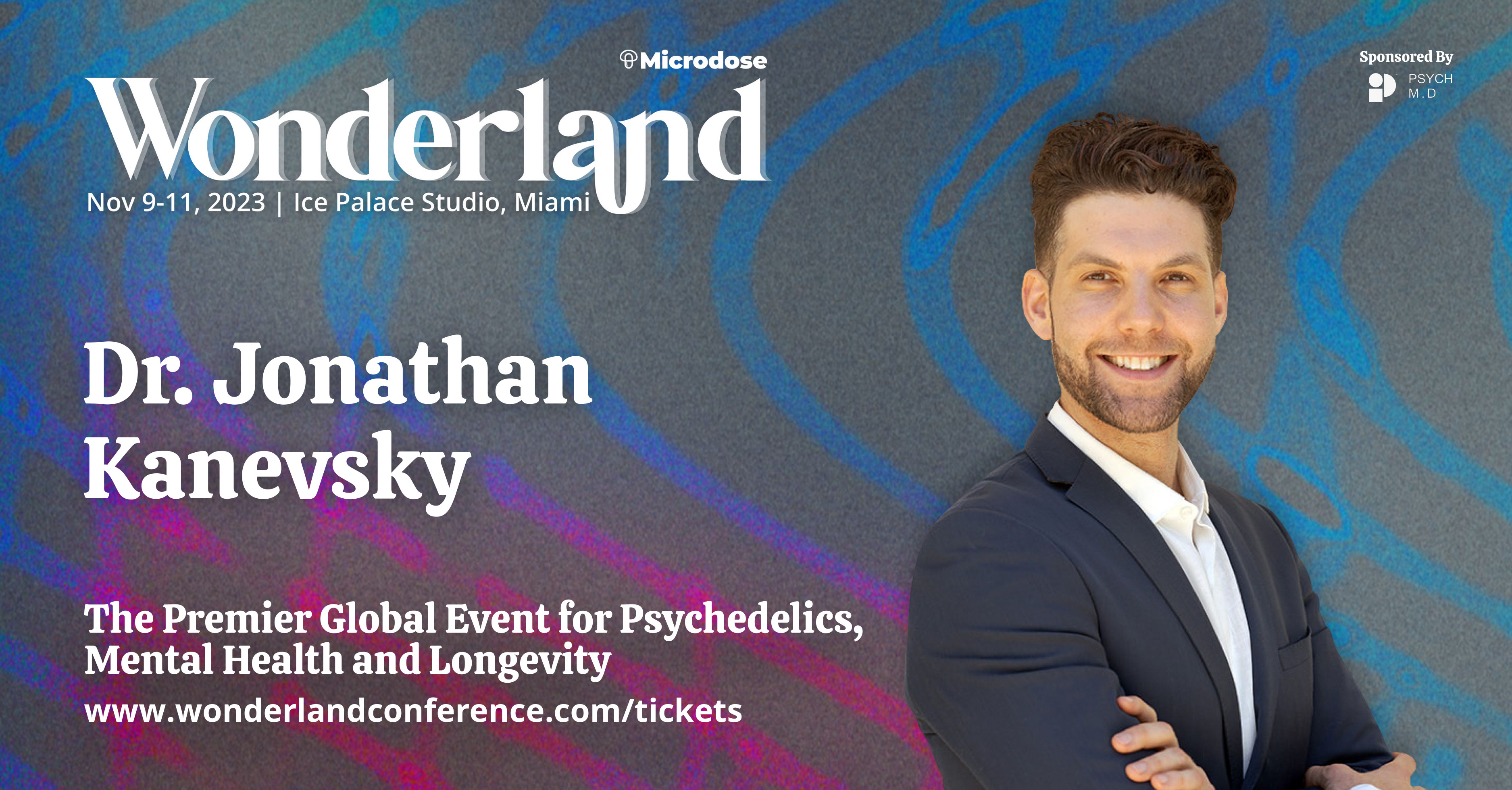 Dr. Jonathan Kanevsky Join us at Wonderland Nov 911 in Miami